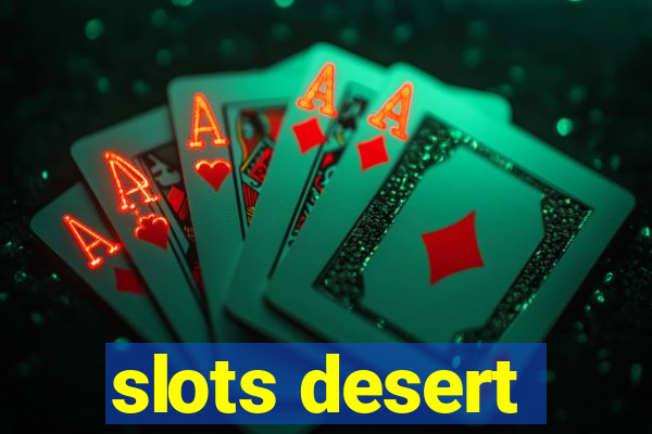 slots desert