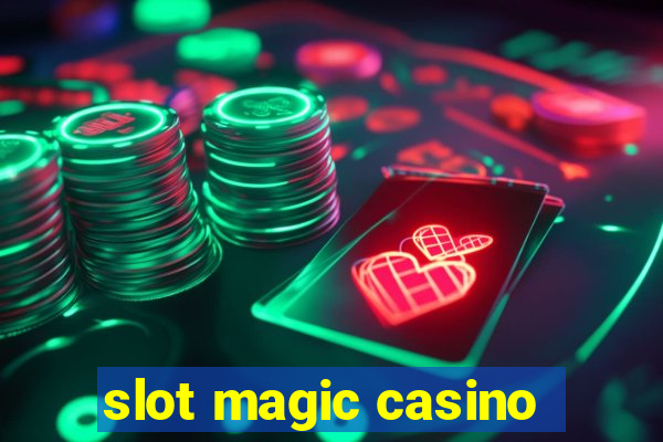 slot magic casino