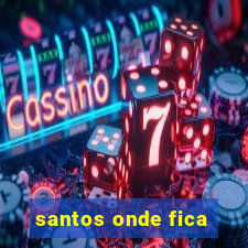 santos onde fica