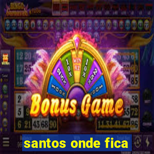 santos onde fica