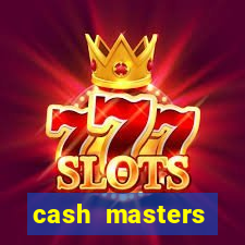 cash masters dinheiro infinito