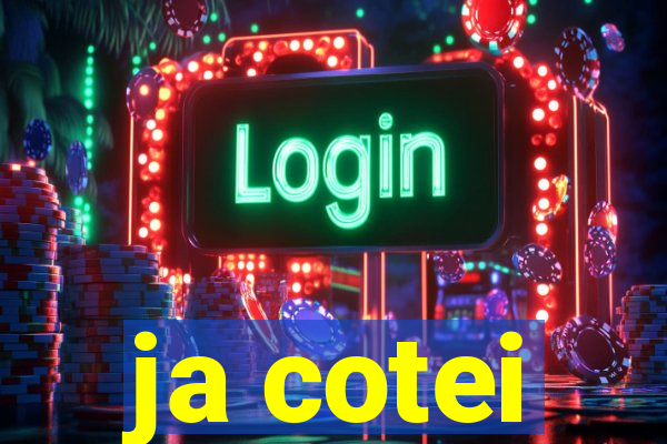 ja cotei