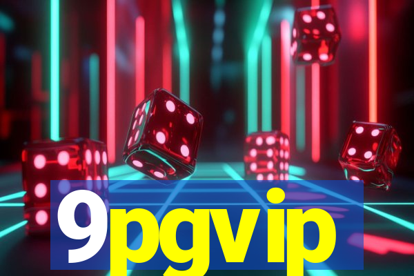 9pgvip