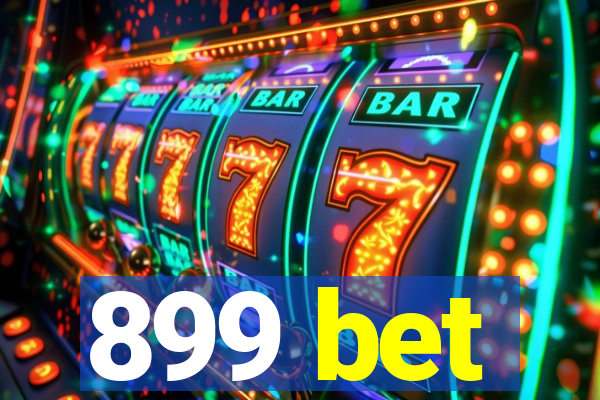 899 bet