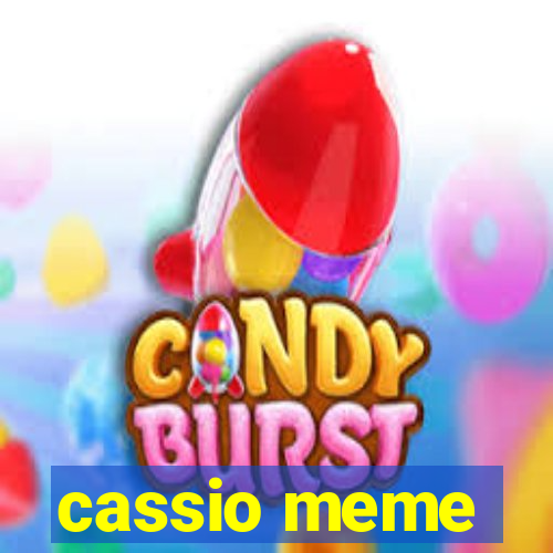 cassio meme