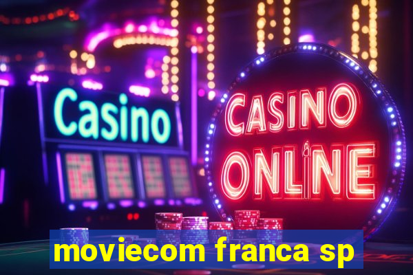 moviecom franca sp