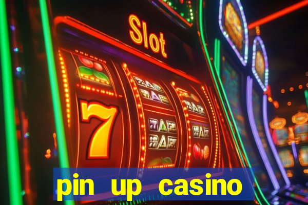 pin up casino bonus code