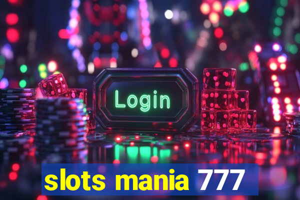 slots mania 777