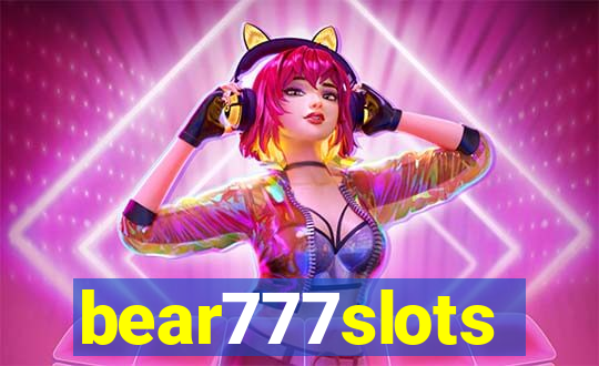 bear777slots