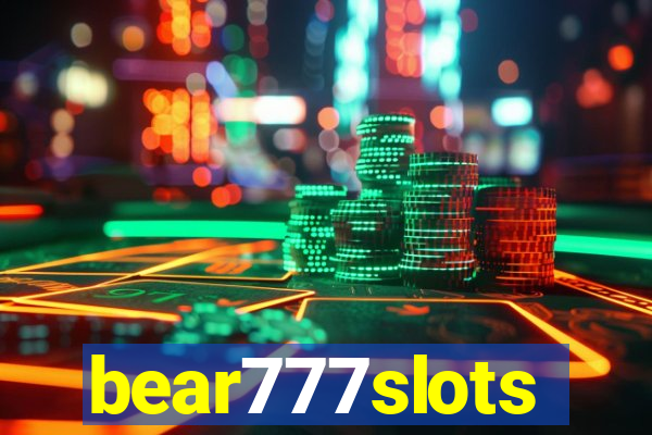 bear777slots