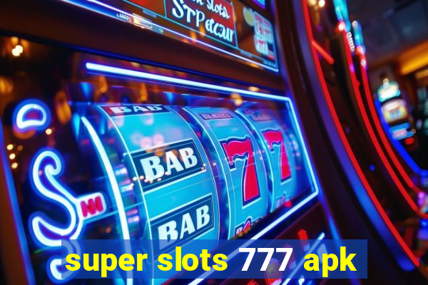 super slots 777 apk