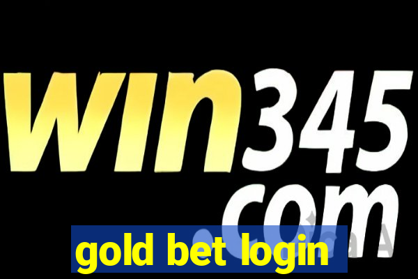 gold bet login