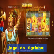 jogo do tigrinho que ganha dinheiro de verdade