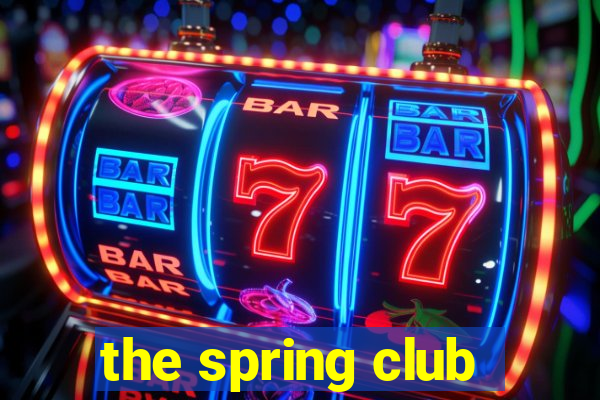 the spring club