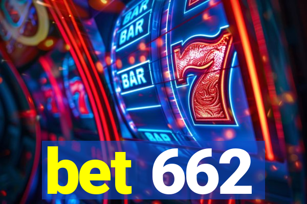 bet 662