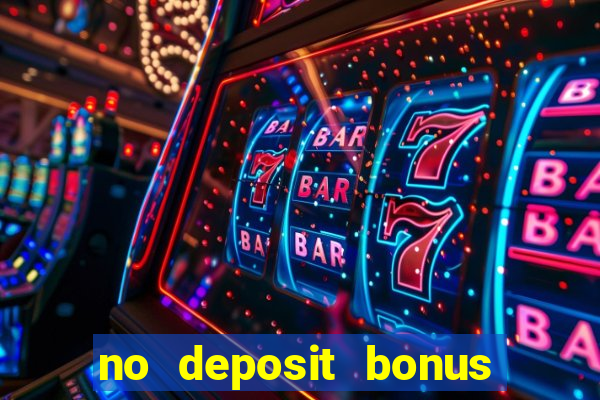 no deposit bonus codes casinos