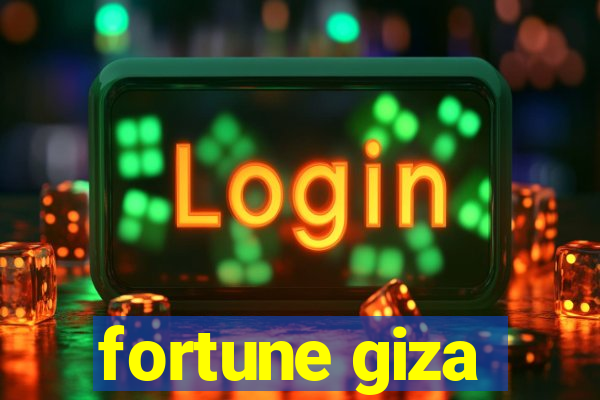 fortune giza