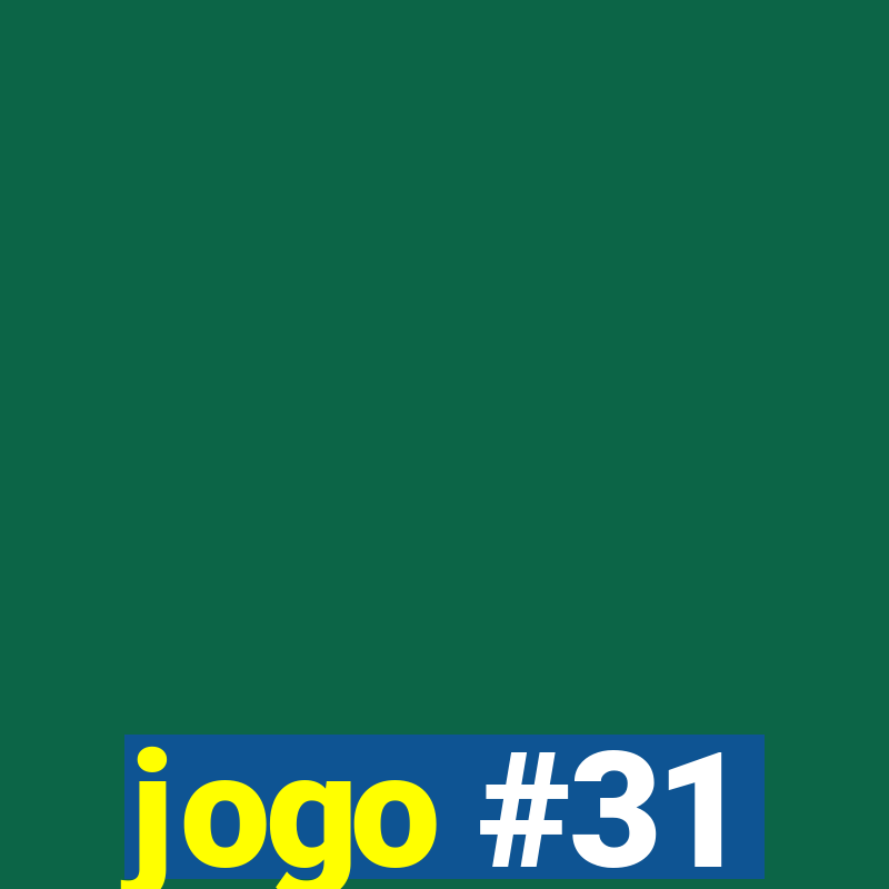 jogo #31