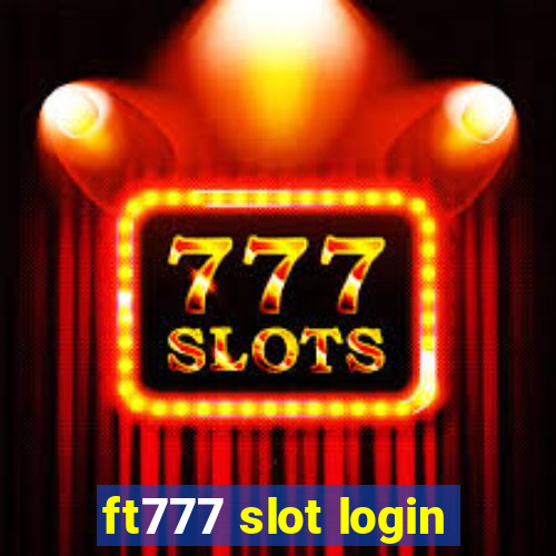 ft777 slot login