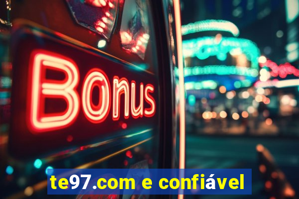 te97.com e confiável