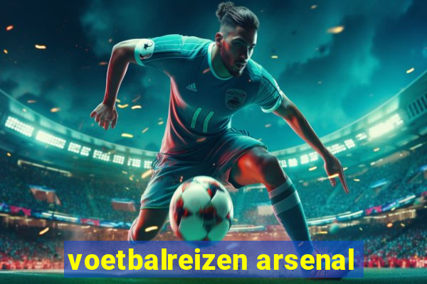 voetbalreizen arsenal