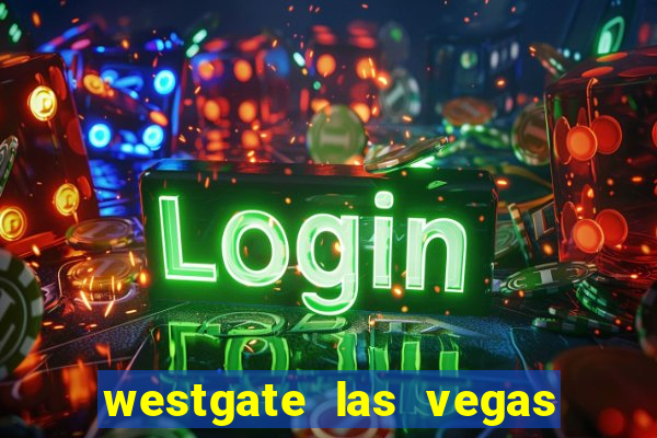 westgate las vegas and casino