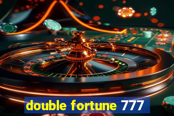 double fortune 777