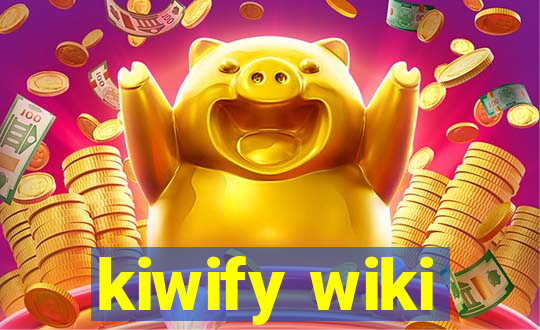 kiwify wiki