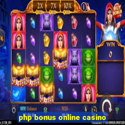 php bonus online casino