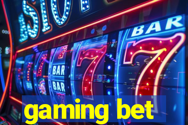 gaming bet