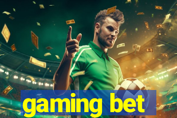 gaming bet