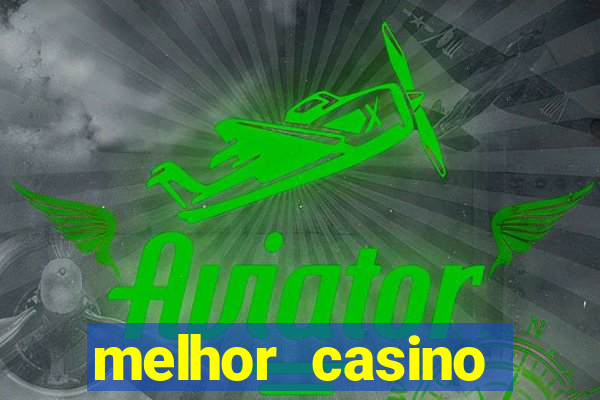 melhor casino online 2023