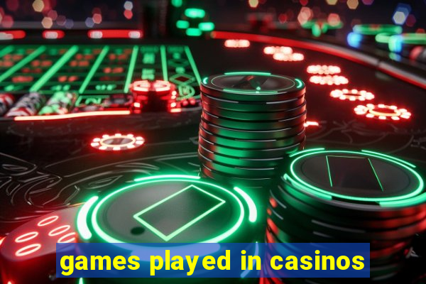 games played in casinos