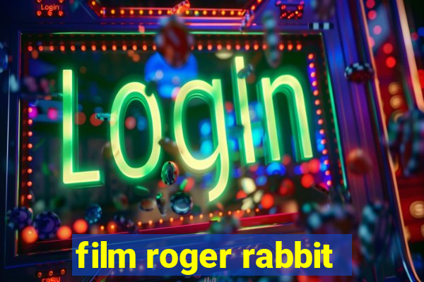 film roger rabbit