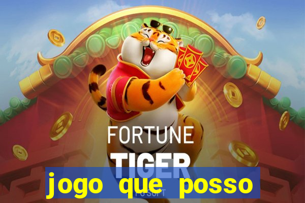 jogo que posso ganhar dinheiro de verdade