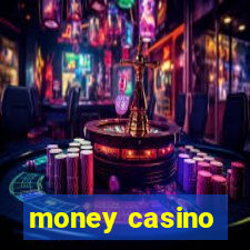 money casino