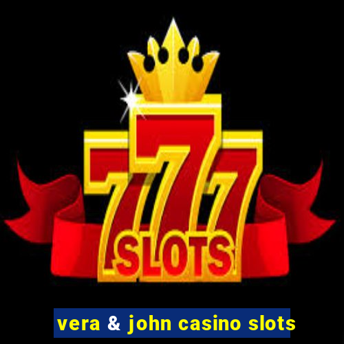 vera & john casino slots