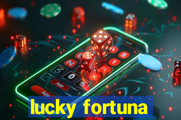 lucky fortuna