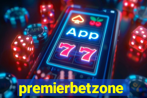 premierbetzone apostas online