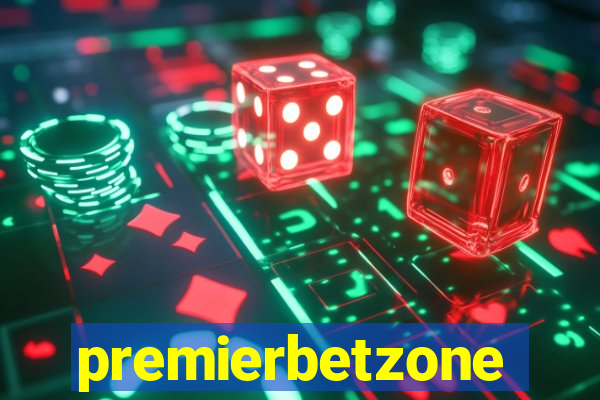 premierbetzone apostas online