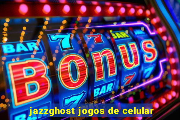 jazzghost jogos de celular