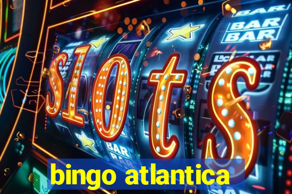 bingo atlantica