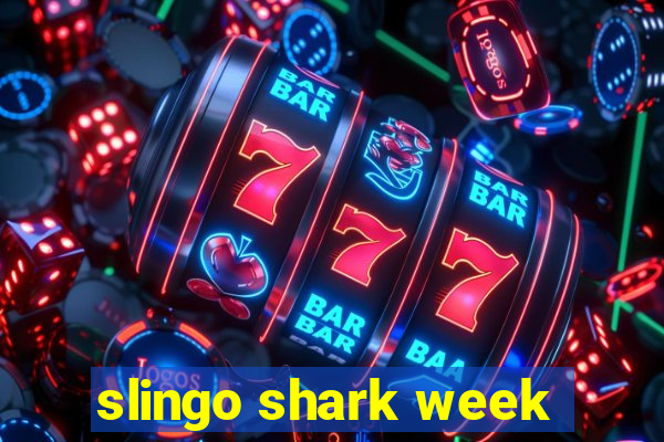 slingo shark week