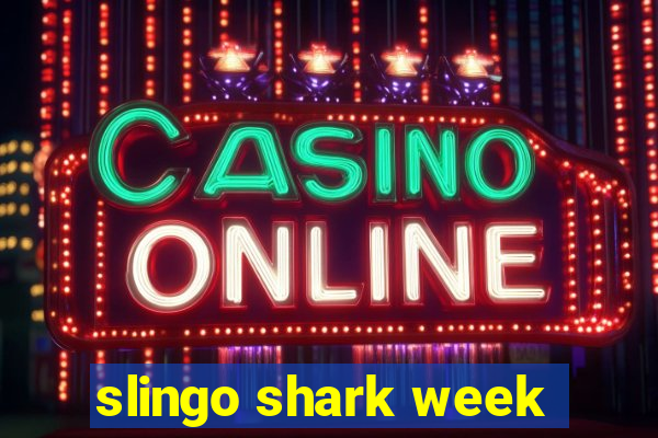 slingo shark week