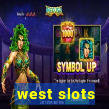 west slots