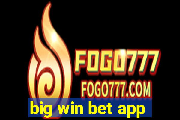 big win bet app