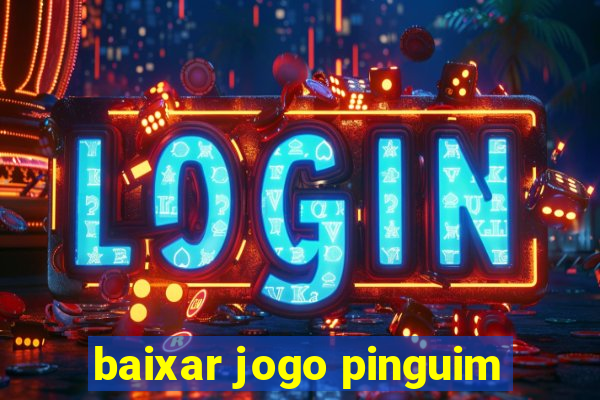 baixar jogo pinguim