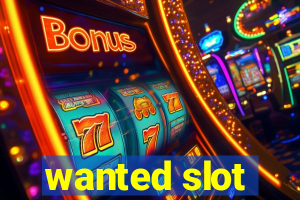 wanted slot