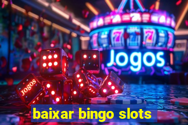 baixar bingo slots