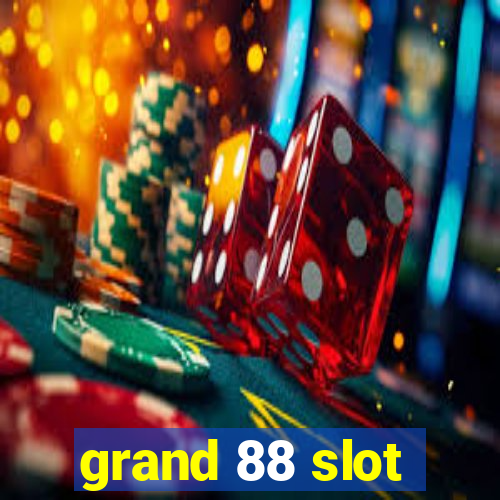 grand 88 slot